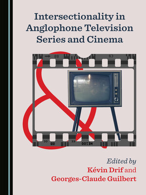 cover image of Intersectionality in Anglophone Television Series and Cinema